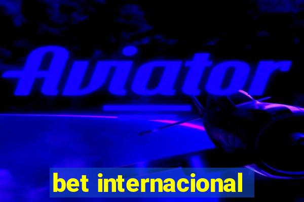 bet internacional